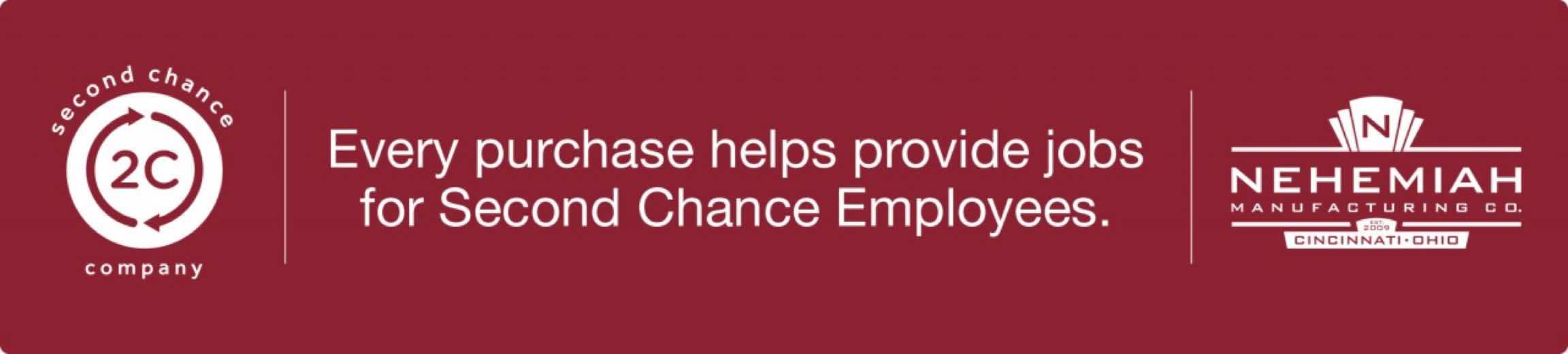 Every purchase helps provide jobs for Second Chance Employees.